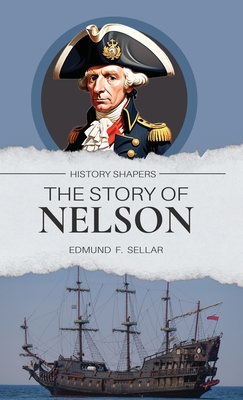 The Story of Nelson - Edmund F. Sellar
