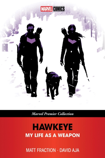Hawkeye: My Life as a Weapon [Marvel Premier Collection] - Matt Fraction