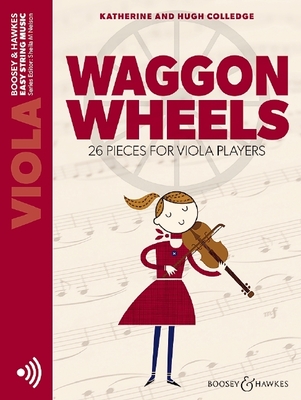 Waggon Wheels: 26 Pieces for Viola Players Viola with Online Audio - Katherine Colledge