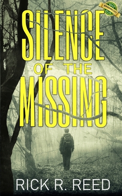 Silence of the Missing: A gripping psychological crime thriller novel - Rick R. Reed