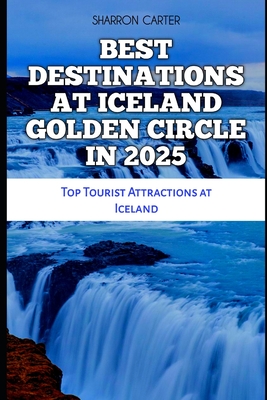 Best Destinations at Iceland Golden Circle in 2025: Top Tourist Attractions at Iceland - Sharron Carter