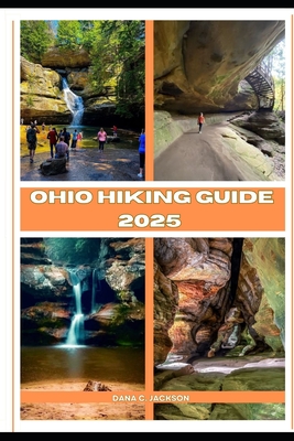 Ohio Hiking Guide 2025 - Dana C. Jackson