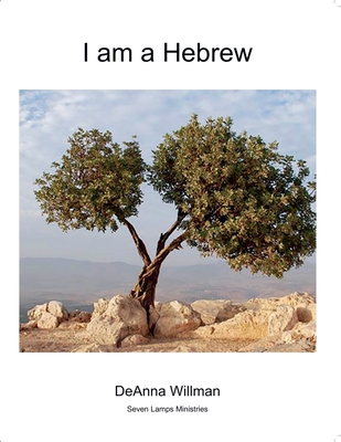 I Am a Hebrew - Deanna Willman