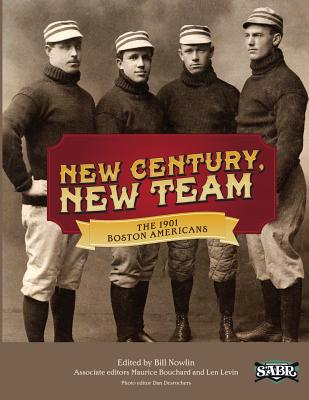 New Century, New Team: The 1901 Boston Americans - Maurice Bouchard