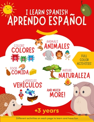 I learn spanish: Libro en color para aprender espaol para nios. Ms de 300 palabras ilustradas de vocabulario en espaol y con activi - Editorial Happy Road Books