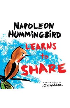 Coperta cărții 'A Hummingbird Learns to Share: A Cute and Fun Children's Book About the Value of Sharing (Picture Books for Kids,'
