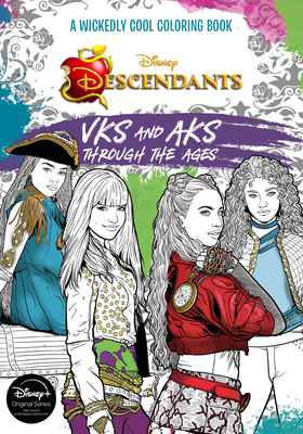 Descendants: A Wickedly Cool Coloring Book: Vks and Aks Through the Ages -