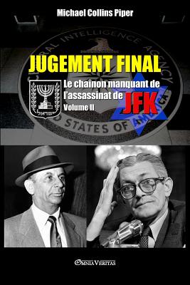 Coperta cărții 'Jugement Final - Le chaînon manquant de l'assassinat de JFK: Volume II - Michael Collins Piper'