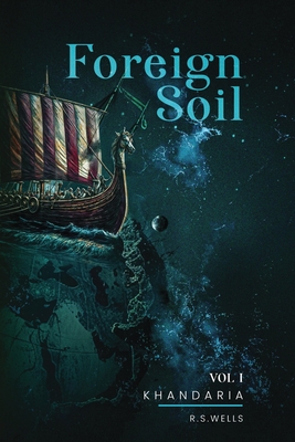 Foreign Soil: Volume I - R. S. Wells