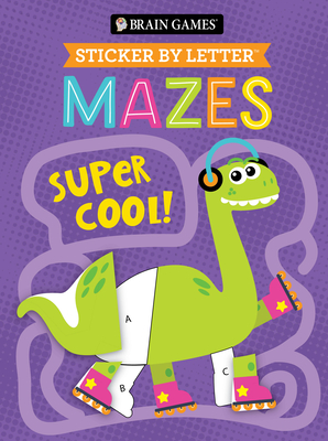Brain Games - Sticker by Letter - Mazes: Super Cool! -