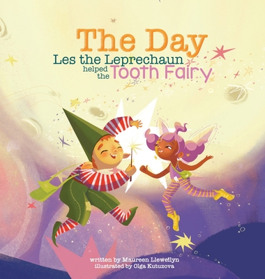 The Day Les the Leprechaun Helped the Tooth Fairy - Maureen Llewellyn
