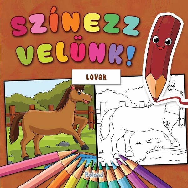 Szinezz Velunk! Lovak. Coloreaza cu noi. Pastele