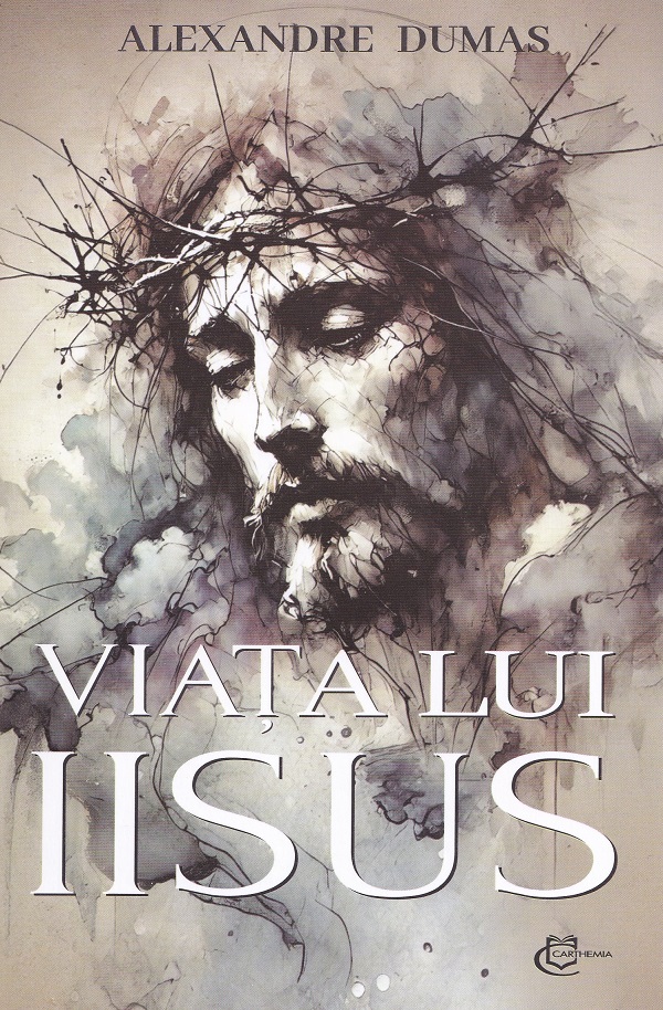 Viata lui Iisus - Alexandre Dumas
