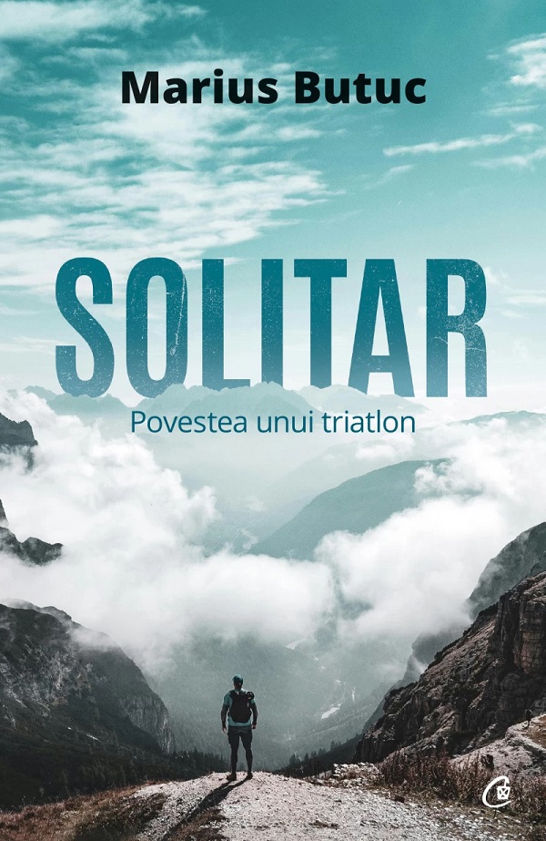 Solitar. Povestea unui triatlon - Marius Butuc