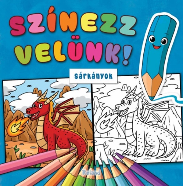 Szinezz velunk! Sarkanyok. Coloreaza cu noi! Dragoni