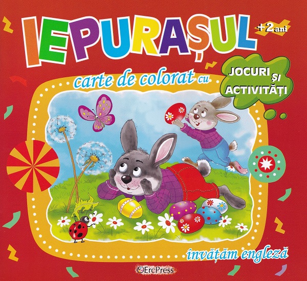 Carte de colorat cu jocuri si activitati: Iepuras 2 ani+