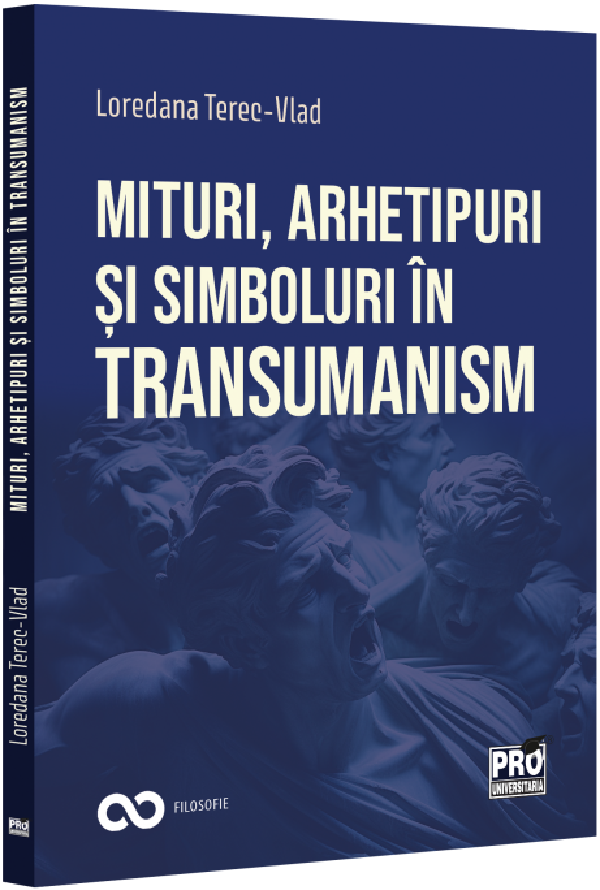 Mituri, arhetipuri si simboluri in transumanism - Loredana Terec-Vlad