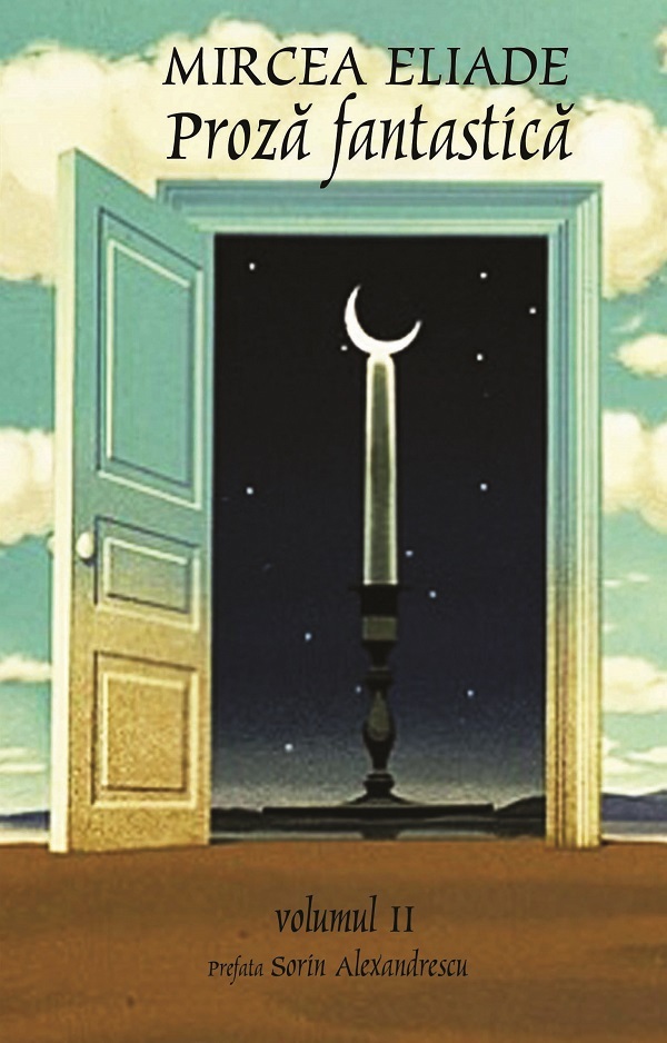Proza fantastica Vol.1 + Vol.2 - Mircea Eliade