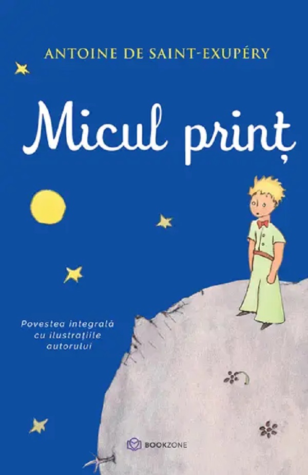 Micul Print - Antoine de Saint-Exupery