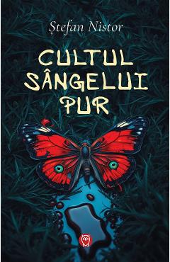 Coperta cărții 'Cultul sângelui pur - Ștefan Nistor'