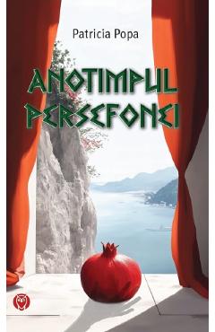 Coperta cărții 'Anotimpul Persefonei - Patricia Popa'