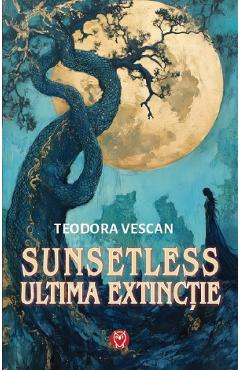 Poza produsului Sunsetless: Ultima extictie - Teodora Vescan
