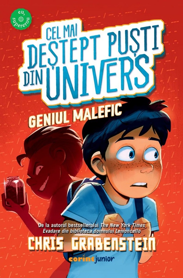Geniul malefic. Seria Cel mai destept pusti din Univers Vol.3 - Chris Grabenstein