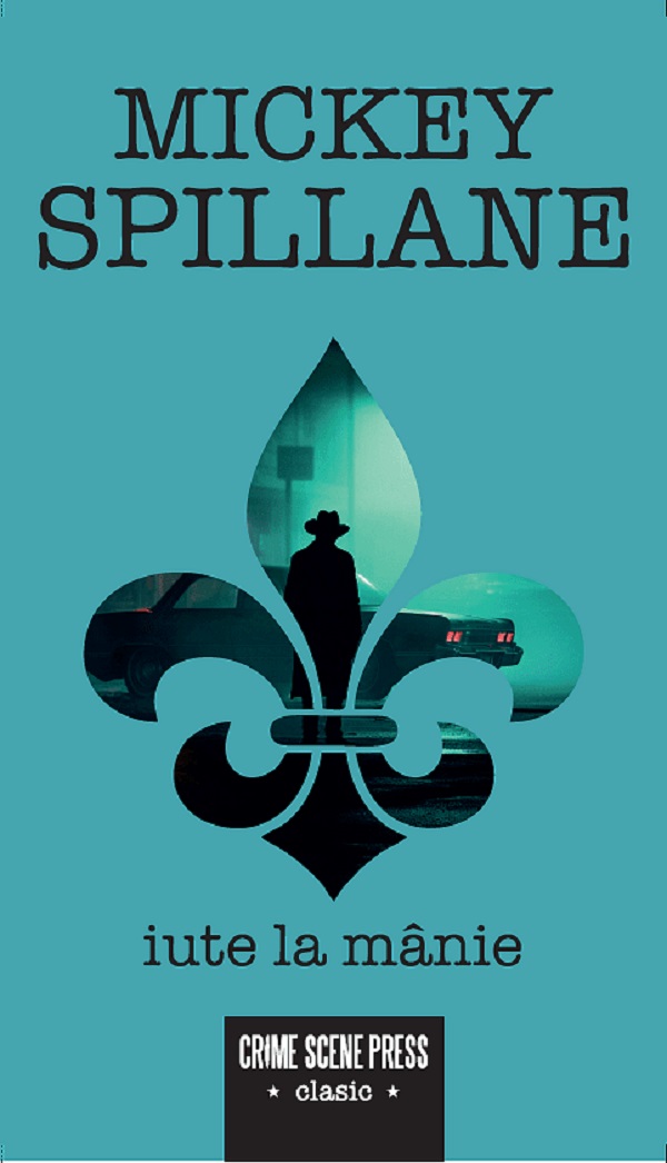 Iute la manie - Mickey Spillane