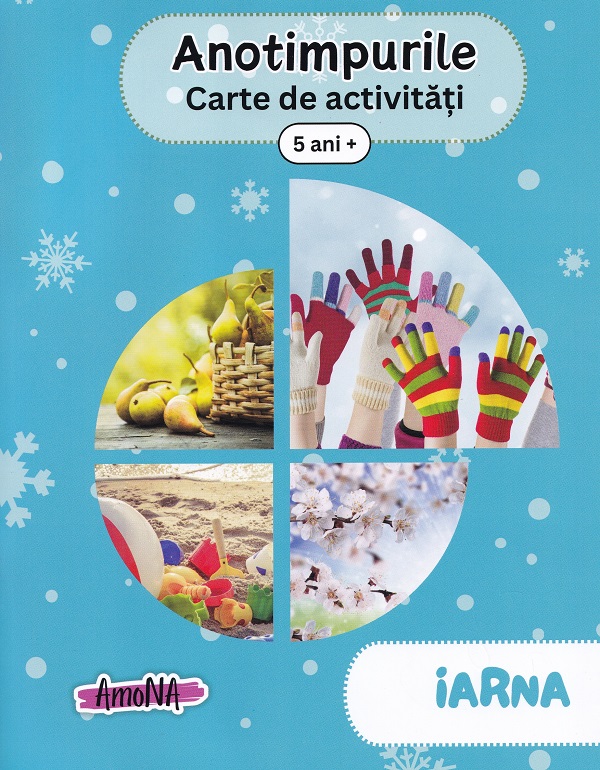 Anotimpurile: iarna. Carte de activitati 5 ani+