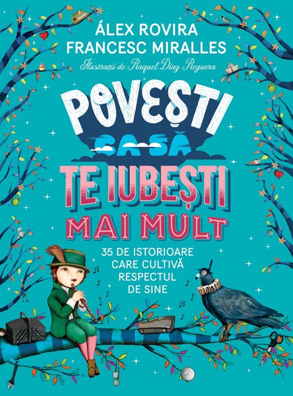 Povesti ca sa te iubesti mai mult - Francesc Miralles, Alex Rovira