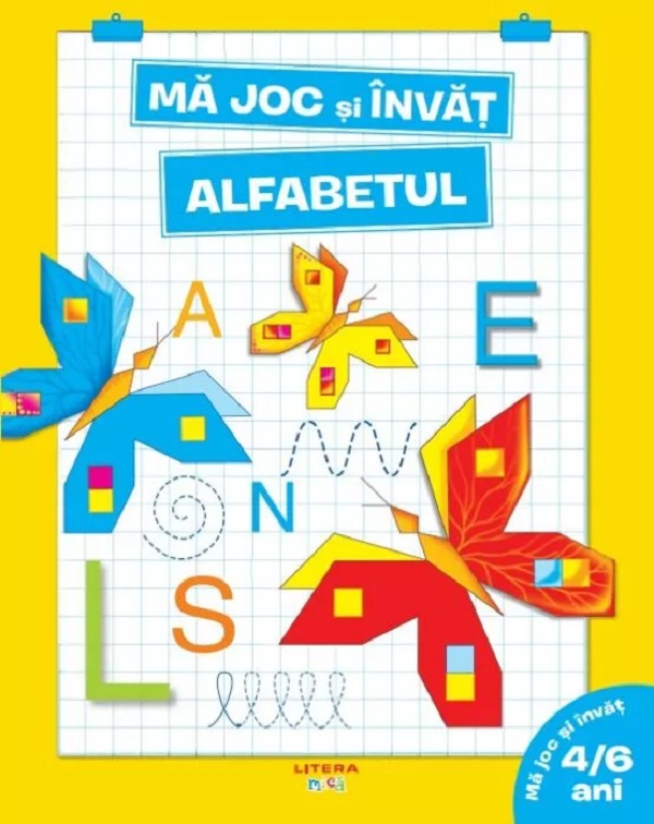 Ma joc si invat. Alfabetul 4-6 ani