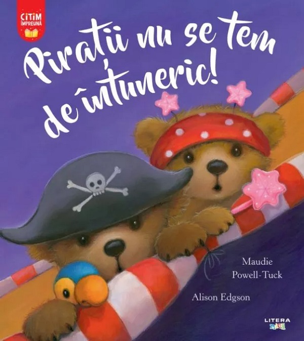 Piratii nu se tem de intuneric! - Maudie Powell-Tuck, Alison Edgson