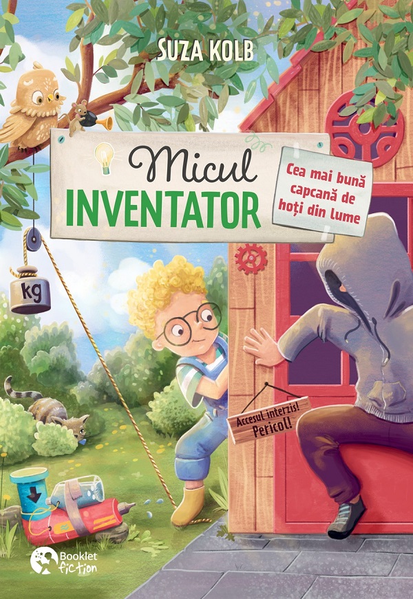 Micul inventator. Cea mai buna capcana de hoti din lume - Suza Kolb