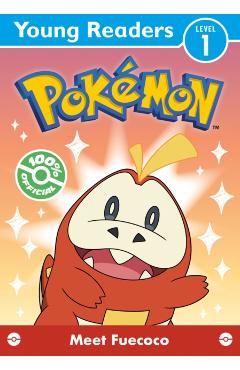 Coperta cărții 'Pokemon Young Readers Level 1: Meet Fuecoco -'