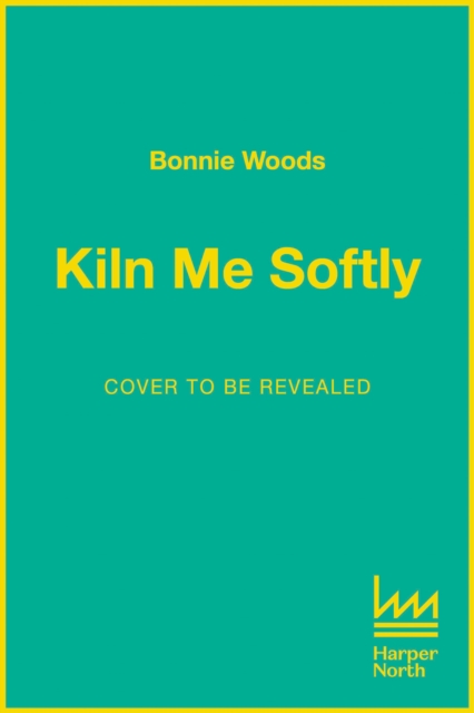 Kiln Me Softly - B. B. Woods
