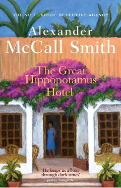 Poza produsului Great Hippopotamus Hotel - Alexander Mccall Smith