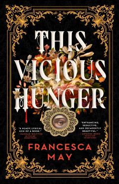 Coperta cărții 'This Vicious Hunger - Francesca May'