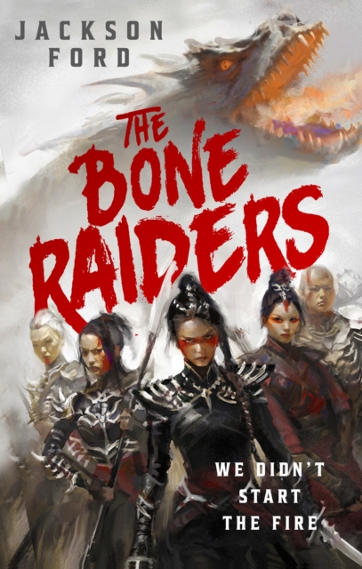 Bone Raiders - Jackson Ford