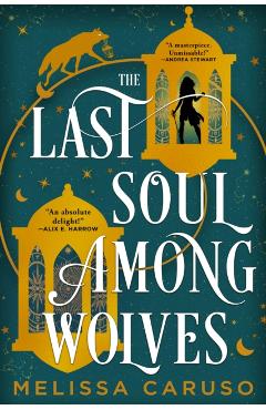 Coperta cărții 'Last Soul Among Wolves - Melissa Caruso'