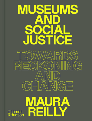 Coperta cărții 'Museums and Social Justice - Maura Reilly'