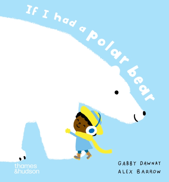 If I had a polar bear - Gabby|barrow Dawnay