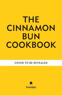 Coperta cărții 'Cinnamon Bun Cookbook - Eloise Hamlyn|goode'