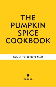 Pumpkin Spice Cookbook - Eloise Hamlyn|goode