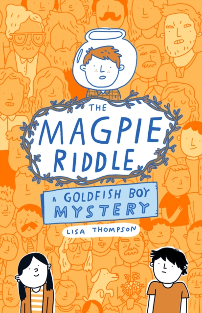 Magpie Riddle: a Goldfish Boy Mystery - Lisa Thompson