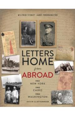 Coperta cărții 'Letters Home from Abroad - Wilfred Sydney James Thornington'