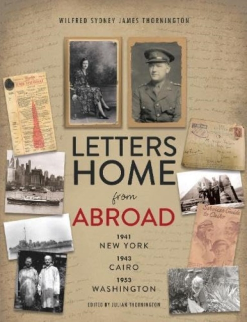 Coperta cărții 'Letters Home from Abroad - Wilfred Sydney James Thornington'