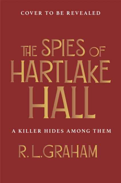 Spies of Hartlake Hall - R. L. Graham