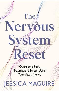 Poza produsului The Nervous System Reset - Jessica Maguire