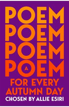 Poza produsului A Poem for Every Autumn Day - Allie Esiri
