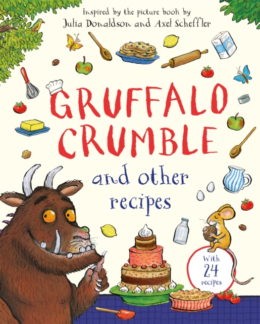 Gruffalo Crumble and Other Recipes - Julia Donaldson